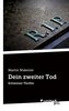 Dein zweiter Tod