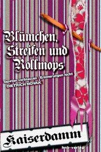 Blümchen, Streifen und Rollmops