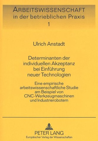 Determinanten der individuellen Akzeptanz bei Einführung neuer Technologien