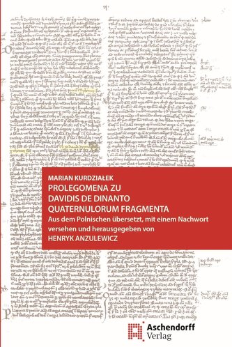 Prolegomena zu Davidis de Dinanto Quaternulorum fragmenta