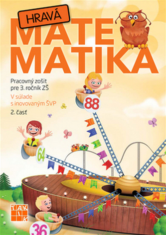 Hravá matematika 3 - 2.diel Pracovný zošit