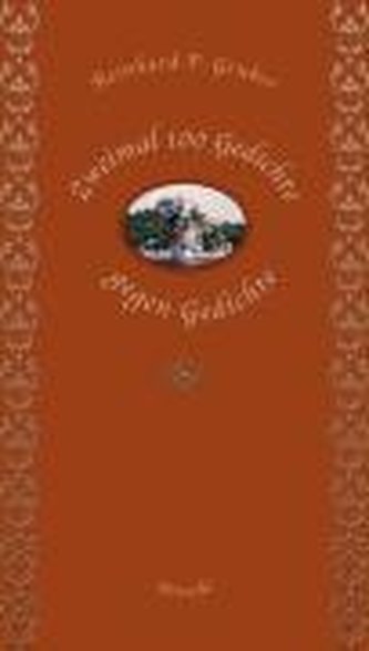 Zweimal 100 Gedichte gegen Gedichte