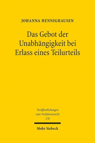 Das Gebot der Unabhängigkeit bei Erlass eines Teilurteils