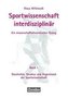 Sportwissenschaft interdisziplinär - Ein wissenschaftstheoretischer Dialog (Gesamtwerk)