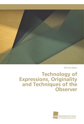 Technology of Expressions, Originality and Techniques of the Observer