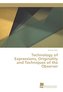 Technology of Expressions, Originality and Techniques of the Observer