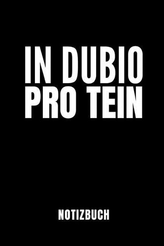 In Dubio Pro Tein Notizbuch: Ein Schönes Notizbuch Mit 110 Linierten Seiten Für Jemanden, Der Jurastudent Ist - Ideal Für Notize
