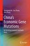 China's Economic Gene Mutations