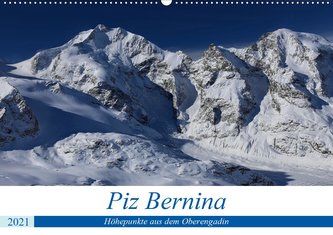 Piz Bernina - Höhepunkte aus dem Oberengadin (Wandkalender 2021 DIN A2 quer)