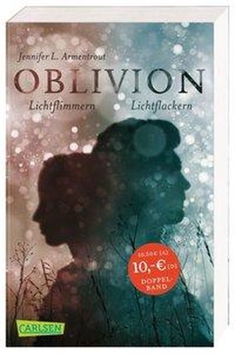 Obsidian 0: Oblivion 2. Lichtflimmern (Onyx aus Daemons Sicht erzählt) + Oblivion 3. Lichtflackern (Opal aus Daemons Sicht erzäh