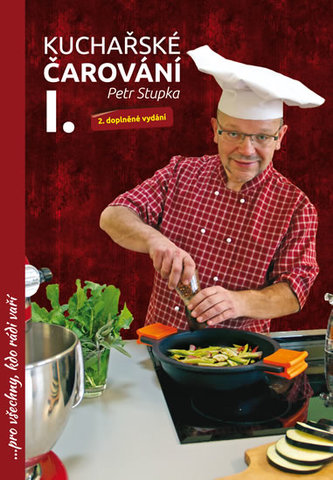 Kuchařské čarování Petra Stupky I.díl Kuchařské čarování Petra Stupky I.díl