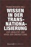 Wissen in der Transnationalisierung