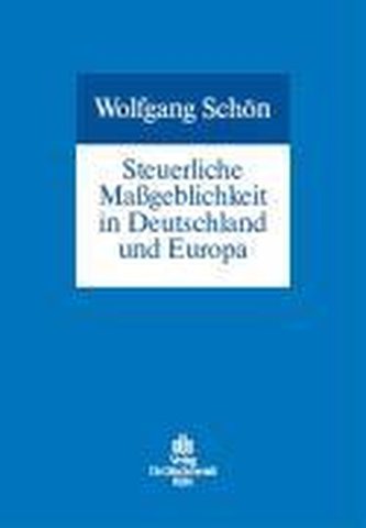 Steuerliche Maßgeblichkeit in Deutschland und Europa