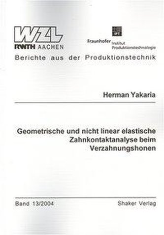 Geometrische und nicht linear elastische Zahnkontaktanalyse beim Verzahnungshonen