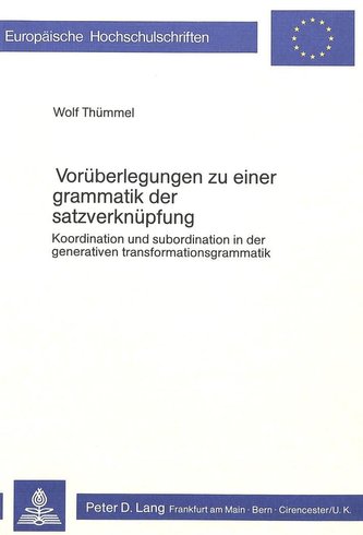 Vorüberlegungen zu einer Grammatik der Satzverknüpfung