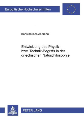 Entwicklung des Physik- bzw. Technik-Begriffs in der griechischen Naturphilosophie