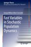Fast Variables in Stochastic Population Dynamics