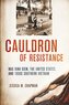 Cauldron of Resistance: Ngo Dinh Diem, the United States, and 1950s Southern Vietnam