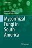 Mycorrhizal Fungi in South America