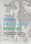 Zeigen - Überzeugen - Beweisen