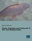 Fische, Fischerei und Fischzucht in Ost- und Westpreussen