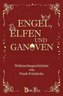 Engel, Elfen und Ganoven