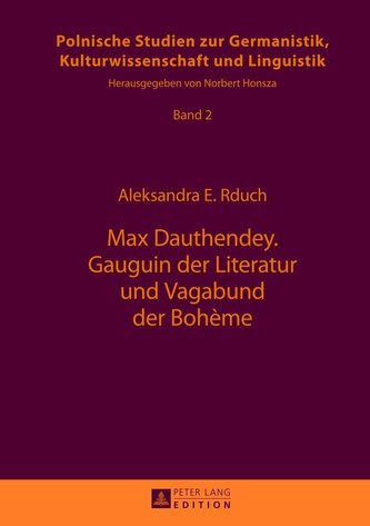 Max Dauthendey. Gauguin der Literatur und Vagabund der Bohème