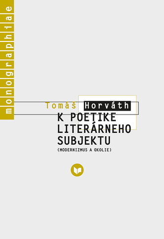 K poetike literárneho subjektu K poetike literárneho subjektu