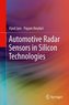 Automotive Radar Sensors in Silicon Technologies