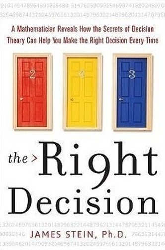 The Right Decision: A Mathematician Reveals How the Secrets of Decision Theory