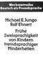 Frühe Zweisprachigkeit von Kindern fremdsprachiger Minderheiten