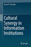 Cultural Synergy in Information Institutions