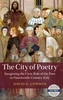 The City of Poetry: Imagining the Civic Role of the Poet in Fourteenth-Century Italy