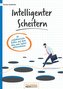 Intelligenter scheitern
