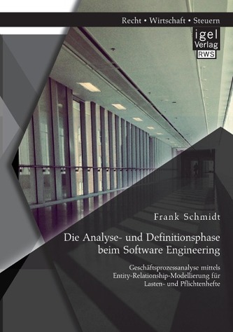 Die Analyse- und Definitionsphase beim Software Engineering: Geschäftsprozessanalyse mittels Entity-Relationship-Modellierung fü