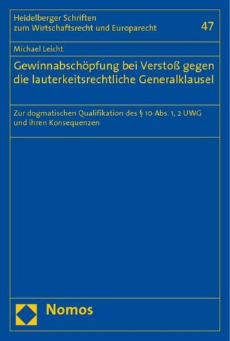 Gewinnabschöpfung bei Verstoß gegen die lauterkeitsrechtliche Generalklausel