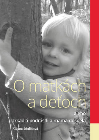 O matkách a deťoch O matkách a deťoch