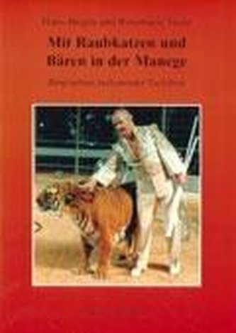 Mit Raubkatzen und Bären in der Manege