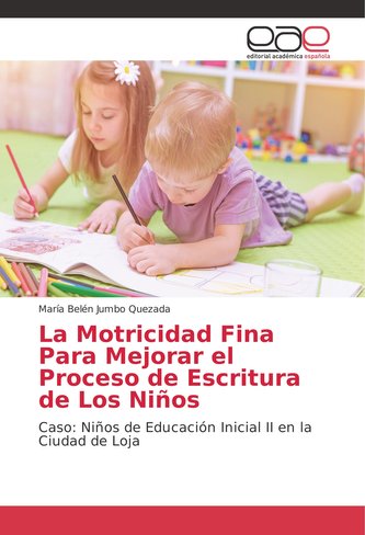 La Motricidad Fina Para Mejorar el Proceso de Escritura de Los Niños