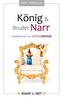 König und Bruder Narr