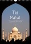 Taj Mahal - Monument der Liebe (Wandkalender 2021 DIN A4 hoch)