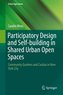 Participatory Design and Self-building in Shared Urban Open Spaces