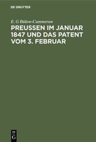 Preußen im Januar 1847 und das Patent vom 3. Februar
