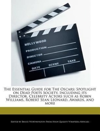 The Essential Guide for the Oscars: Spotlight on Dead Poets Society, Including Its Director, Celebrity Actors Such as Robin Will