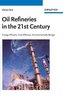 Oil Refineries in the 21st Century