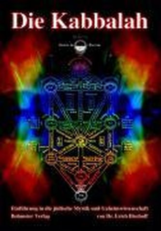 Die Kabbalah - Einführung in die jüdische Mystik und Geheimwissenschaft