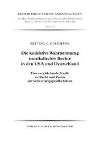 Die kollektive Wahrnehmung musikalischer Rechte in den USA und Deutschland