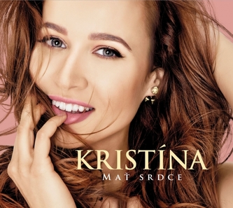 CD -  Kristína -  Mať srdce CD -  Kristína -  Mať srdce