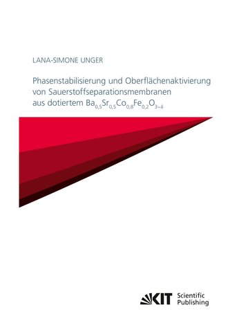 Phasenstabilisierung und Oberflächenaktivierung von Sauerstoffseparationsmembranen aus dotiertem Ba$_{0,5}$Sr$_{0,5}$Co$_{0,8}$F