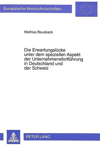 Die Erwartungslücke unter dem speziellen Aspekt der Unternehmensfortführung in Deutschland und der Schweiz